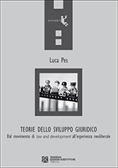 E-book, Teorie dello sviluppo giuridico : dal movimento di law and development all'esperienza neoliberale, Pes, Luca, Tangram edizioni scientifiche