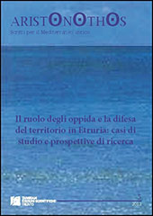 Chapter, La fortificazione prima degli oppida : posizioni territoriali strategiche e controllo del territorio tra fase protostorica e periodo orientalizzante, Tangram edizioni scientifiche