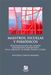 E-book, Maestros, escuelas y periódicos : documentación del primer movimiento freinetiano en el archivo de Enric Soler i Godes, Universitat Jaume I