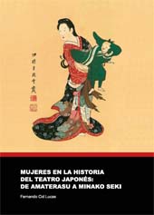 E-book, Mujeres en la historia del teatro japonés : de Amaterasu a Minako Seki, Cid Lucas, Fernando, Universitat Jaume I