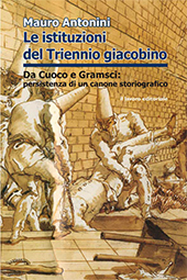 E-book, Le istituzioni del triennio giacobino : da Cuoco e Gramsci : persistenza di un canone storiografico, Antonini, Mauro, Il lavoro editoriale