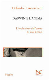 eBook, Darwin e l'anima : L'evoluzione dell'uomo e i suoi nemici, Donzelli Editore