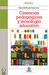 eBook, Creencias pedagógicas y tecnología educativa, Reyes Cruz, María del Rosario, Bonilla Artigas Editores