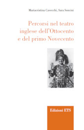 E-book, Percorsi nel teatro inglese dell'Ottocento e del primo Novecento, Cavecchi, Mariacristina, ETS