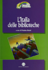 E-book, L'Italia delle biblioteche : scommettendo sul futuro nel 150. anniversario dell'unità nazionale, Editrice Bibliografica