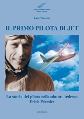 eBook, Il primo pilota di jet : la storia del collaudatore tedesco Erich Warsitz, LoGisma