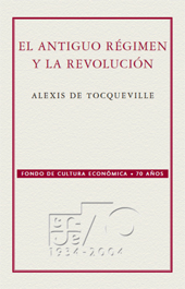 E-book, El antiguo régimen y la revolución, Tocqueville, Alexis de, 1805-1859, Fondo de Cultura Económica de España