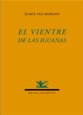 E-book, El vientre de las iguanas, Moreno, María Paz, 1970-, Renacimiento