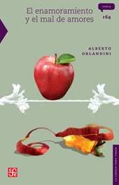 eBook, El enamoramiento y el mal de amores, Orlandini, Alberto, Fondo de Cultura Ecónomica