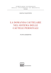 eBook, La domanda cautelare nel sistema delle cautele personali, Bononia University Press