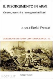E-book, Il Risorgimento in armi : guerra, eserciti e immaginari militari, Unicopli