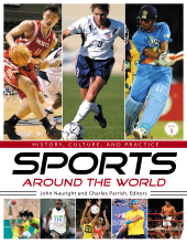 E-book, Sports around the World : History, Culture, and Practice [4 volumes], ABC-CLIO