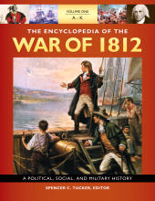 E-book, The Encyclopedia of the War of 1812 : A Political, Social, and Military History [3 volumes], ABC-CLIO