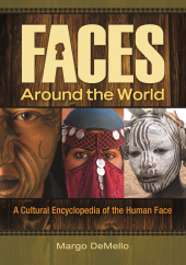 E-book, Faces around the World : A Cultural Encyclopedia of the Human Face, ABC-CLIO