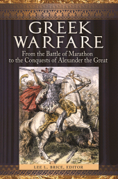E-book, Greek Warfare : From the Battle of Marathon to the Conquests of Alexander the Great, ABC-CLIO