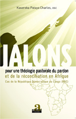 E-book, Jalons pour une théologie pastorale du pardon et de la réconciliation en Afrique : cas de la République démocratique du Congo, RDC, Academia