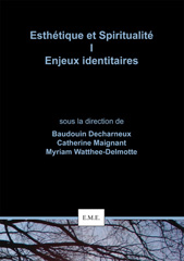 E-book, Esthétique et spiritualité, vol. 1: Enjeux identitaires, EME Editions