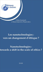 eBook, Les nanotechnologies : vers un changement d'éthique ? : Nanotechnologies : towards a shift in the scale of ethics ?, EME éditions