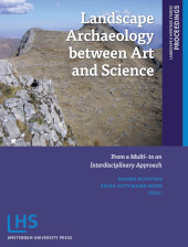 E-book, Landscape Archaeology between Art and Science : From a Multi- to an Interdisciplinary Approach, Amsterdam University Press