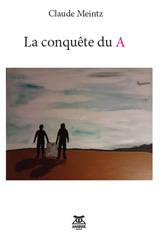 E-book, La Conquête du A, Meintz, Claude, Anibwe Editions