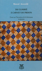 eBook, De Climbi' ' Carnet de prison : Essai sur l'invention de la litt'rature ivoirienne, Amondji, Marcel, Anibw'