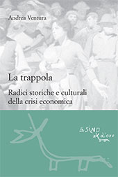eBook, La trappola : radici storiche e culturali della crisi economica, Ventura, Andrea, L'asino d'oro edizioni