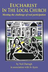 E-book, Eucharist in the Local Church : Meeting the Challenge of Real Participation, Darragh, Neil, ATF Press