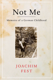 E-book, Not Me : Memoirs of a German Childhood, Atlantic Books
