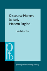 E-book, Discourse Markers in Early Modern English, Lutzky, Ursula, John Benjamins Publishing Company