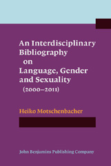 E-book, An Interdisciplinary Bibliography on Language, Gender and Sexuality (2000-2011), Motschenbacher, Heiko, John Benjamins Publishing Company