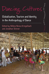 eBook, Dancing Cultures : Globalization, Tourism and Identity in the Anthropology of Dance, Berghahn Books