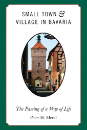 E-book, Small Town and Village in Bavaria : The Passing of a Way of Life, Berghahn Books