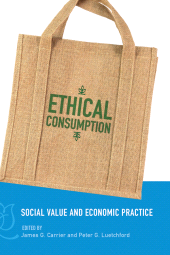 m, Ethical Consumption : Social Value and Economic Practice, Berghahn Books