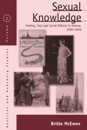 E-book, Sexual Knowledge : Feeling, Fact, and Social Reform in Vienna, 1900-1934, Berghahn Books