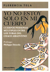 eBook, Yo no estoy solo en mi cuerpo : cuerpos-personas múltiples entre los tobas del Chaco argentino, Editorial Biblos