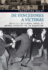 eBook, De vencedores a víctimas : memorias militares sobre el pasado reciente en la Argentina, Salvi, Valentina, Editorial Biblos
