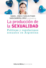 E-book, La producción de la sexualidad : políticas y regulaciones sexuales en Argentina, Editorial Biblos