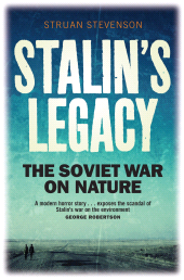 E-book, Stalin's Legacy : The Soviet War on Nature, Birlinn