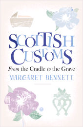 E-book, Scottish Customs : From the Cradle to the Grave, Birlinn