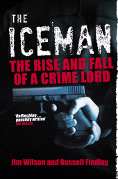 E-book, The Iceman : The Rise and Fall of a Crime Lord, Birlinn