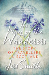 E-book, Way of the Wanderers : The Story of Travellers in Scotland, Birlinn