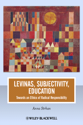 eBook, Levinas, Subjectivity, Education : Towards an Ethics of Radical Responsibility, Strhan, Anna, Blackwell