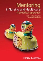 E-book, Mentoring in Nursing and Healthcare : A Practical Approach, Kilgallon, Kate, Blackwell