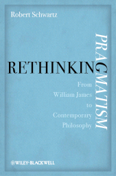 E-book, Rethinking Pragmatism : From William James to Contemporary Philosophy, Blackwell