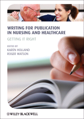 E-book, Writing for Publication in Nursing and Healthcare : Getting it Right, Blackwell
