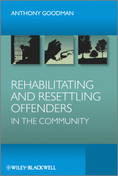 E-book, Rehabilitating and Resettling Offenders in the Community, Blackwell
