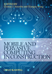 E-book, Mobile and Pervasive Computing in Construction, Blackwell