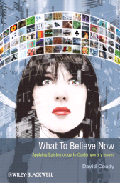 eBook, What to Believe Now : Applying Epistemology to Contemporary Issues, Blackwell
