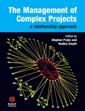 E-book, The Management of Complex Projects : A Relationship Approach, Blackwell