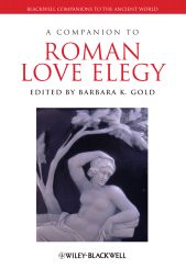 E-book, A Companion to Roman Love Elegy, Blackwell